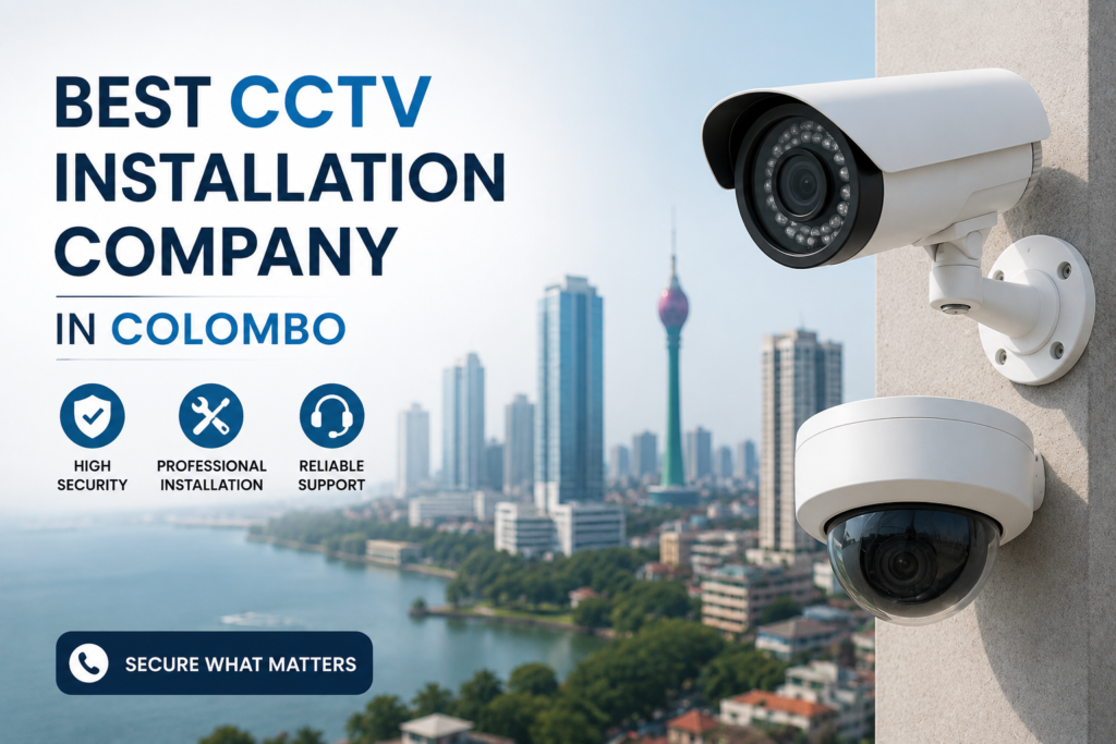 Best CCTV Installation Company in Colombo